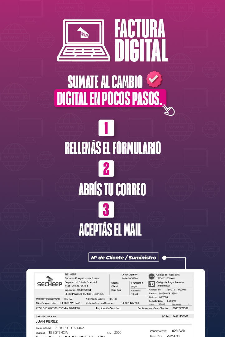 Factura Digital: sumate al cambio digital en pocos pasos. 1. Rellenás el formulario. 2. Abrís tu correo. 3. Aceptás el mail.